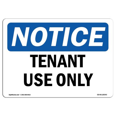 SIGNMISSION Safety Sign, OSHA Notice, 7" Height, Aluminum, Tenant Use Only Sign, Landscape OS-NS-A-710-L-18540